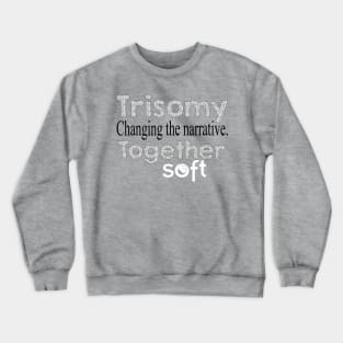 Changing the Narrative Together Crewneck Sweatshirt